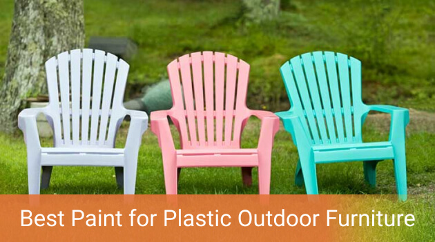 Best Paint for Plastic Outdoor Furniture - Protects and Beautifies